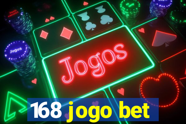 168 jogo bet